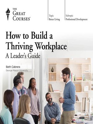cover image of How to Build a Thriving Workplace